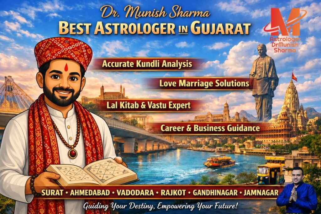 Best Astrologer in Gujarat Dr. Munish Sharma | Accurate Horoscope Reading, Lal Kitab Remedies, Love Marriage Solutions, Career Astrology Guidance, Vastu Consultant Gujarat, Astrologer in Surat Ahmedabad Vadodara Rajkot Gandhinagar Jamnagar