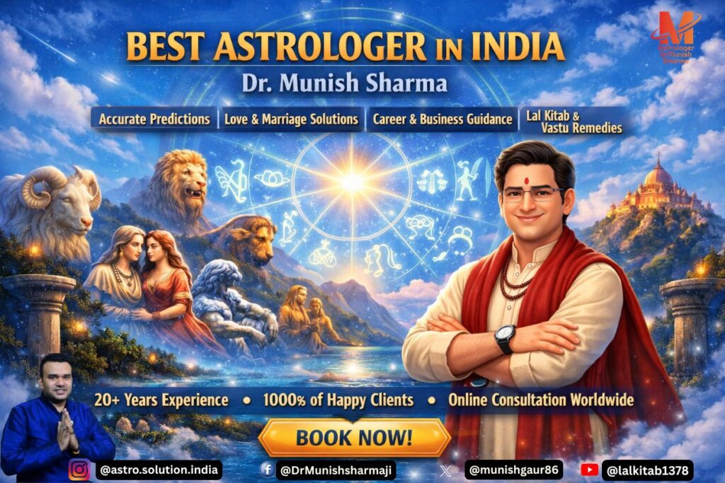 Best astrologer in India – Dr. Munish Sharma offering Vedic astrology, Lal Kitab remedies, Numerology, Kundli analysis, and Vastu consultation with 20+ years of experience. Online astrology consultation via Phone, WhatsApp, and Zoom for clients in India, USA, Canada, UK, Australia, Dubai, and Europe. Career and marriage astrology guidance with practical remedies and ethical solutions.