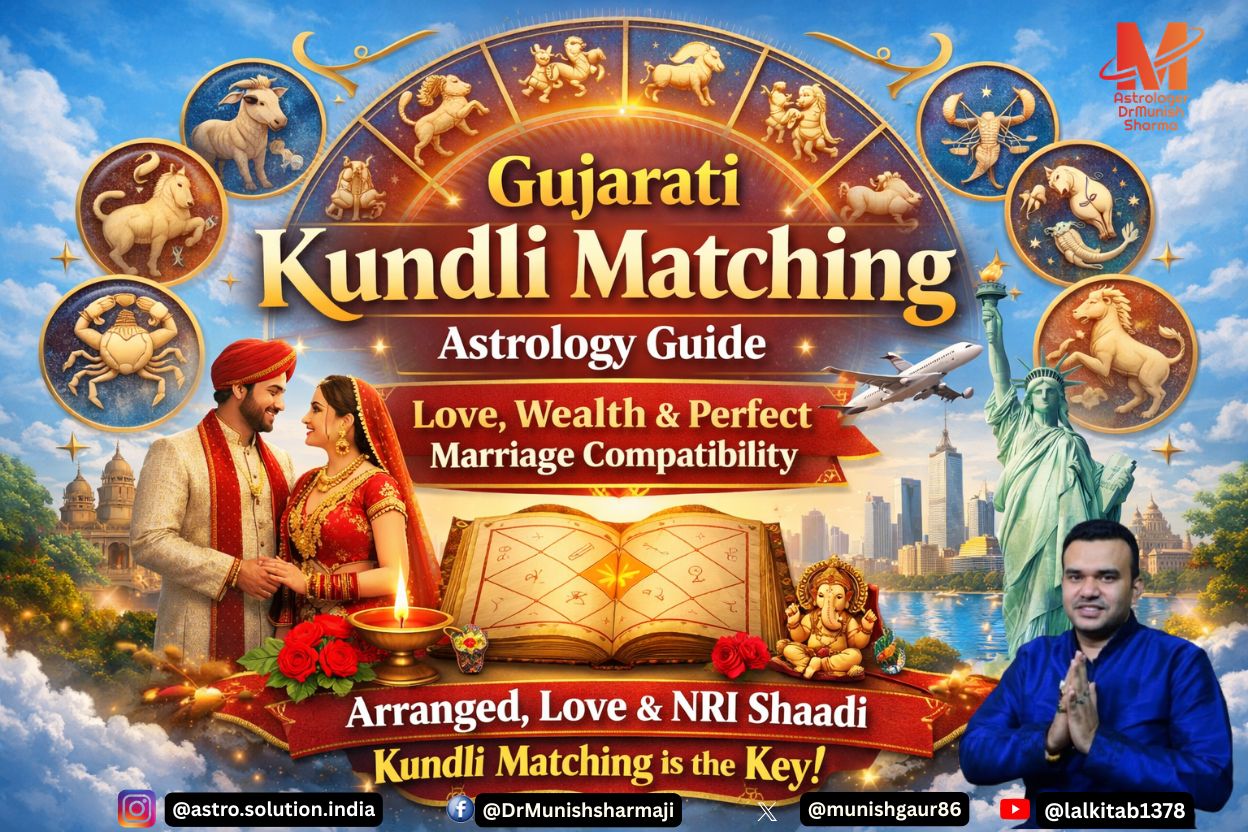 Gujarati Kundli Matching Astrology Guide for Marriage Compatibility Astrology Horoscope Analysis for Arranged, Love & NRI Marriages