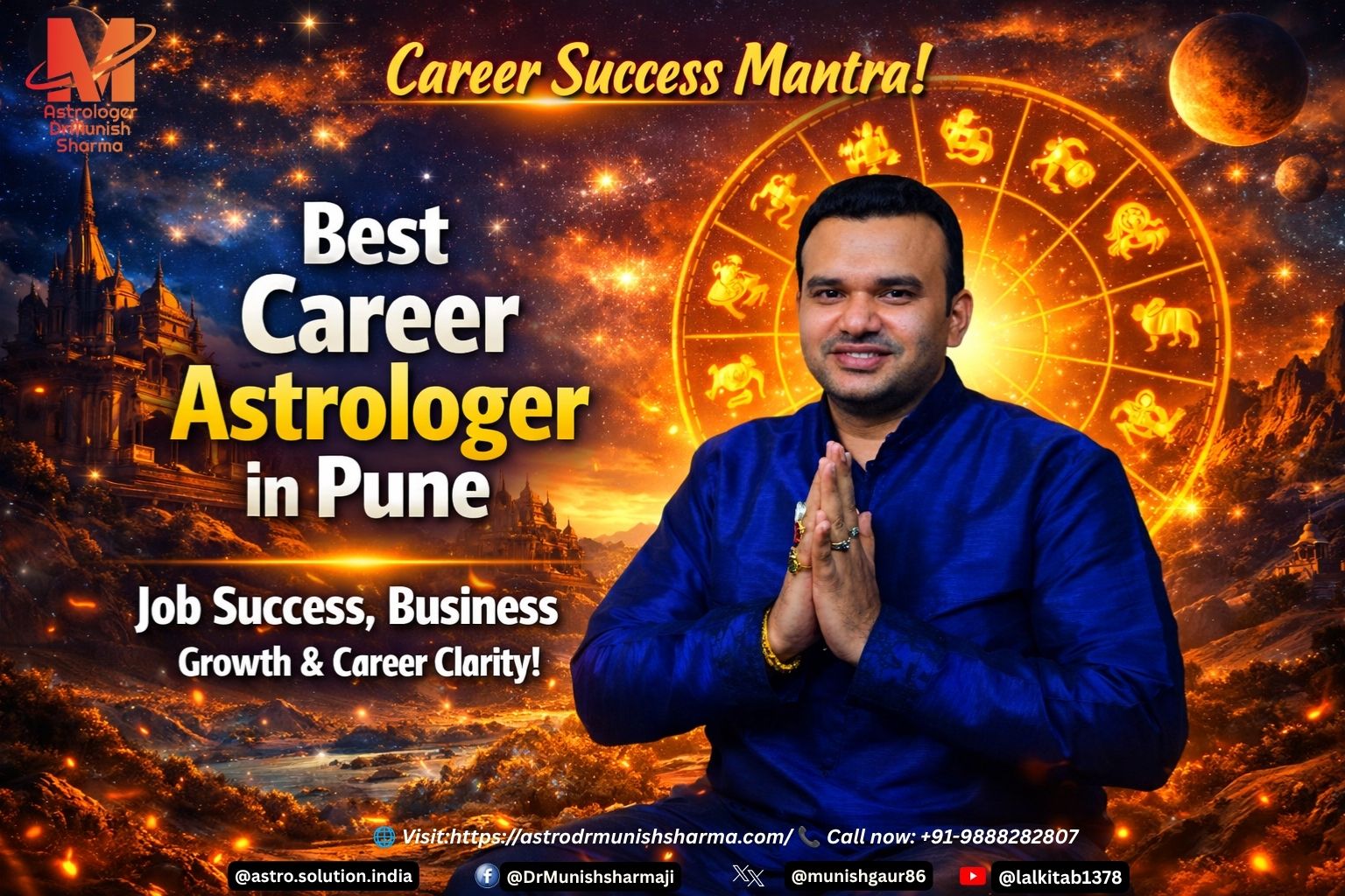 Best Career Astrologer in Pune – AstroDrMunishSharma offering Vedic astrology consultation for job success, business growth, and career clarity with zodiac background and cinematic visuals. Career astrology Pune – professional astrologer in royal blue attire with zodiac wheel, cosmic sky, and bold text about job success and business growth. Astrology for business growth and job clarity – cinematic 7D landscape with Indian zodiac signs and professional astrology theme.