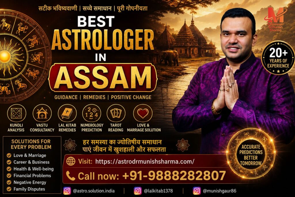 Best Astrologer in Assam astrodrmunishsharma | Vedic astrology, Kundli reading, Lal Kitab remedies, APSC guidance, marriage solutions, business astrology, foreign settlement