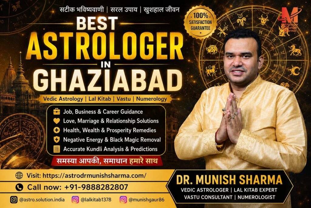 Best Astrologer Ghaziabad – Authentic Vedic Astrology, Lal Kitab Remedies, Career & Marriage Solutions Top Jyotish Ghaziabad – Kundli Analysis, Numerology, Vastu Shastra, Gemstone Guidance Trusted Astrology Consultant – Accurate Horoscope Predictions, Debt Relief, Foreign Settlement