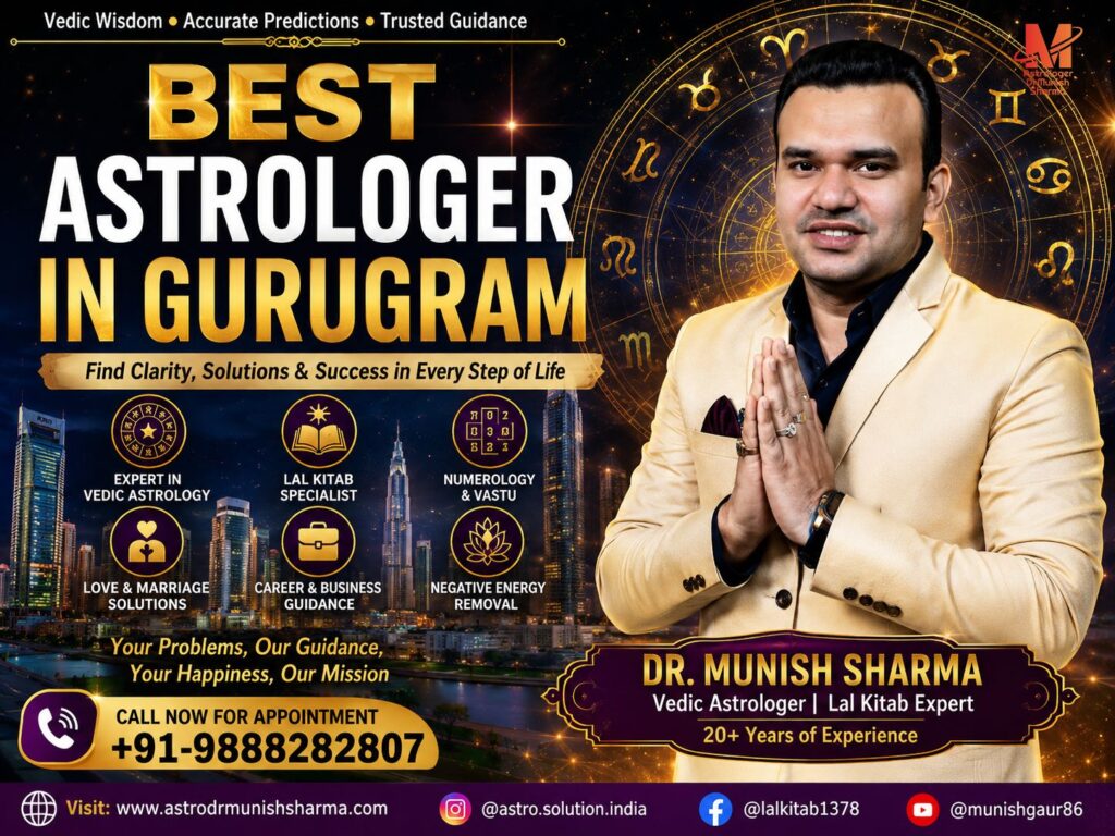 Best Astrologer in Gurugram – Vedic Astrology, Kundli Reading, Career, Marriage, Business, Vastu Remedies by astrodrmunishsharma