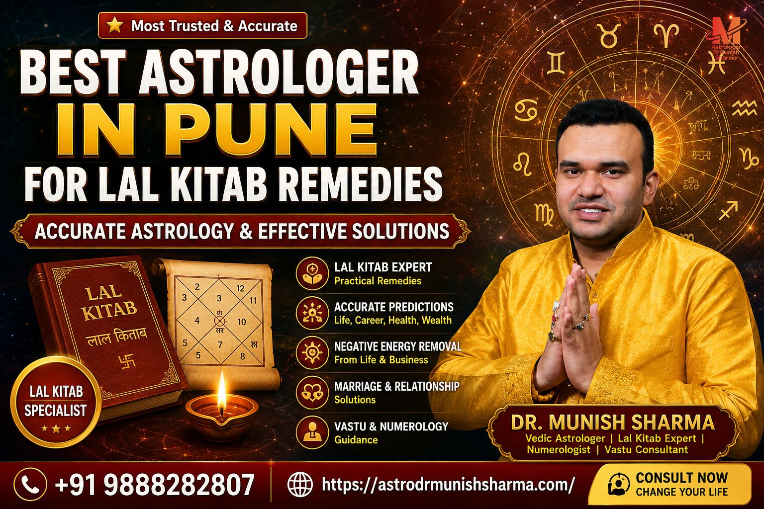 Best astrologer in Pune for Lal Kitab remedies, accurate kundli analysis, career astrology, marriage solutions, and financial guidance. Lal Kitab astrology Pune – career growth remedies, Saturn and Rahu solutions, business expansion astrology by astrodrmunishsharma.Marriage astrology Pune – kundli matching, Manglik dosha remedies, Venus and Mars alignment, Lal Kitab solutions for delayed marriage.Finance astrology Pune – Lal Kitab remedies for wealth stability, debt relief, Rahu/Ketu corrections, accurate financial astrology guidance.