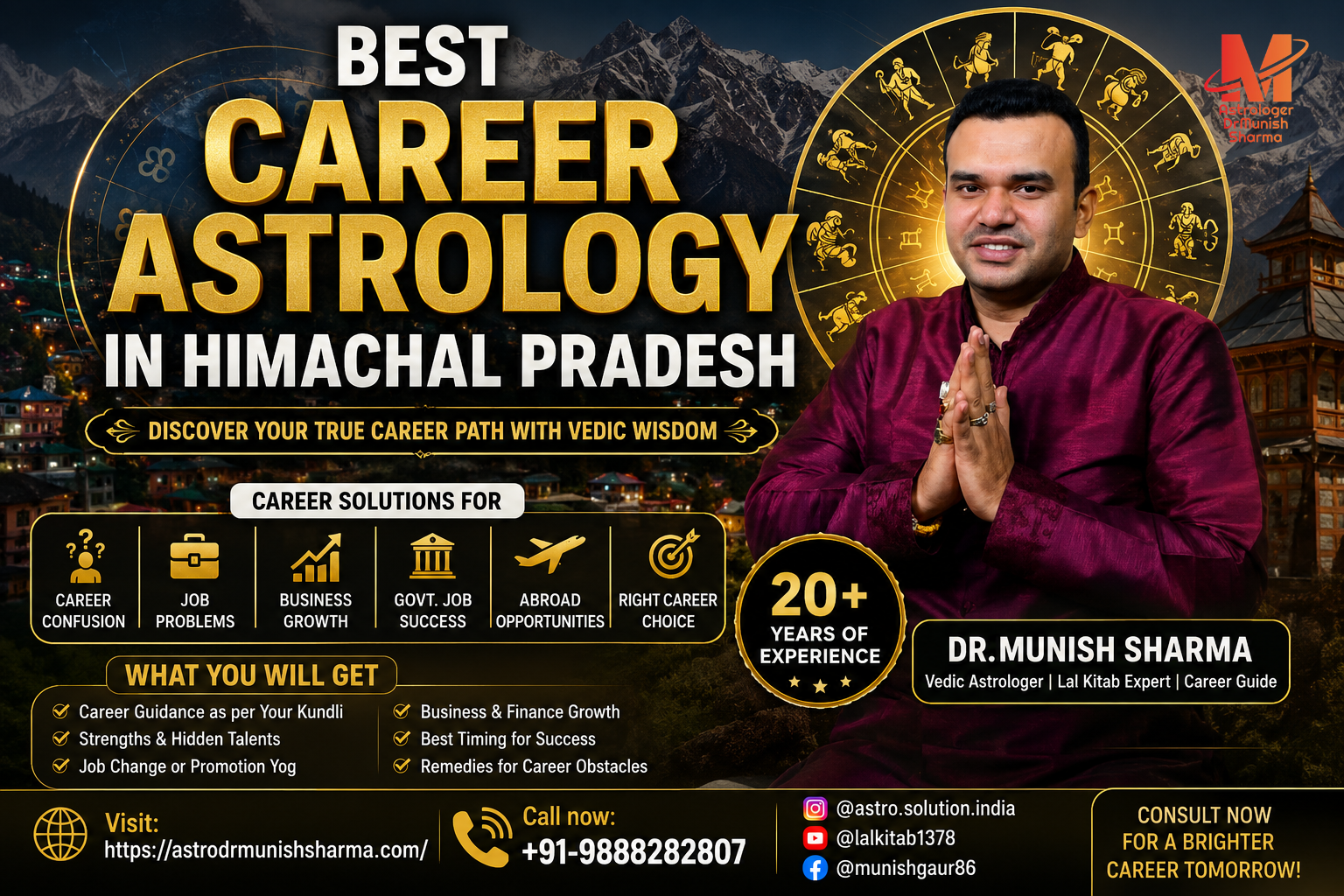 Career astrology Himachal Pradesh – Kundli analysis for jobs, exams, and business success. Government job astrology HPPSC – Horoscope guidance for clearing competitive exams. Foreign career astrology Himachal – Birth chart insights for overseas employment and PR. Business vs job astrology – Vedic remedies for career stability and financial growth. Best career astrologer Shimla – Professional guidance for promotions and salary growth.