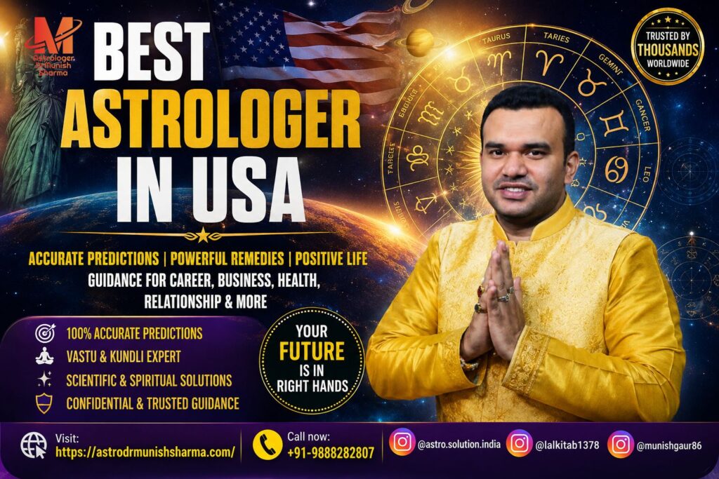 Best astrologer in USA AstroDrMunishSharma offering authentic Vedic astrology, Lal Kitab remedies, Kundli analysis, career, marriage, visa, business guidance for NRIs across California, Texas, New York, Florida, Chicago, Atlanta, Seattle.